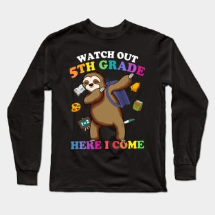 Funny Sloth Watch Out 5th grade Here I Come Long Sleeve T-Shirt